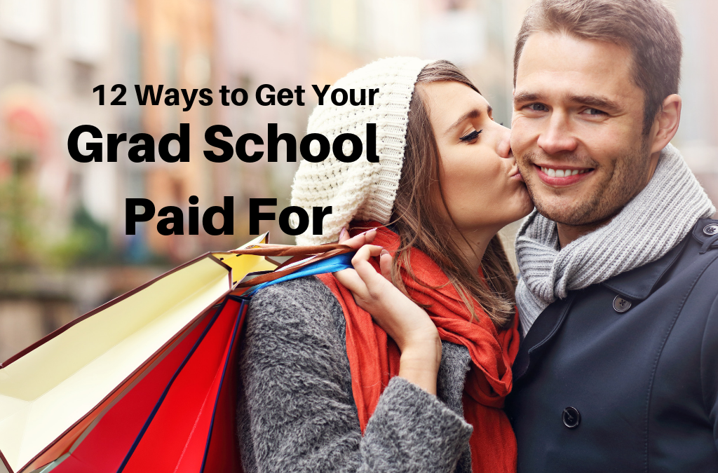 12 Ways to Get Grad School Paid For