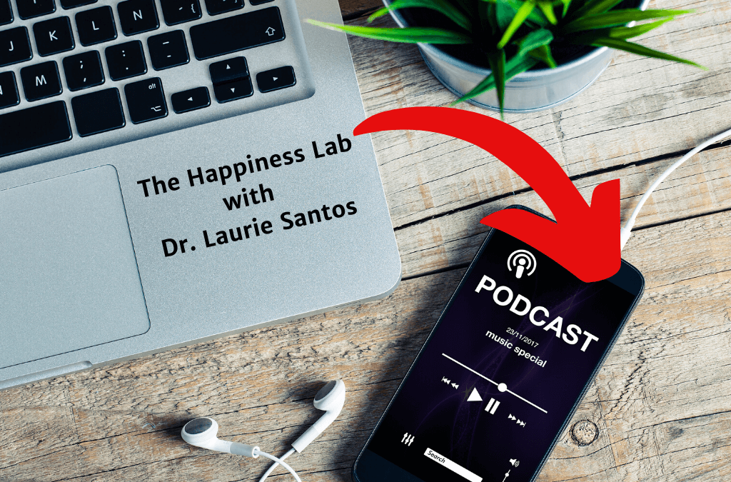 The Happiness Lab—My New Favorite Podcast!