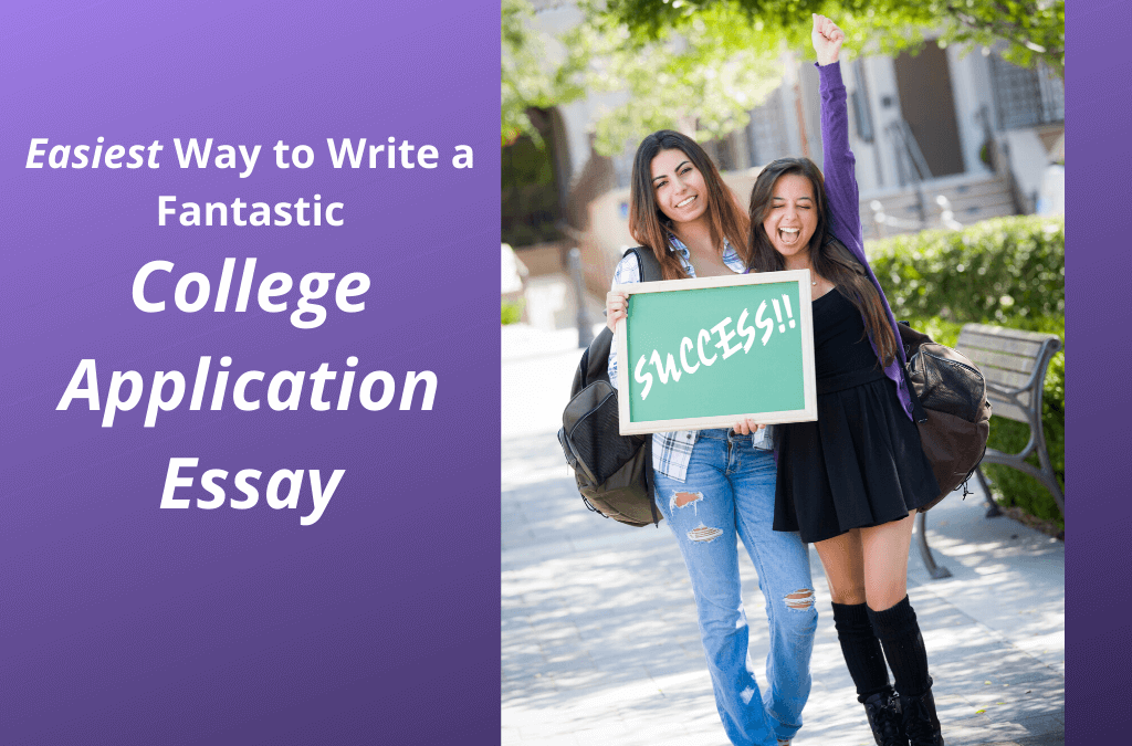 Easiest Way to Create a Top College Application Essay