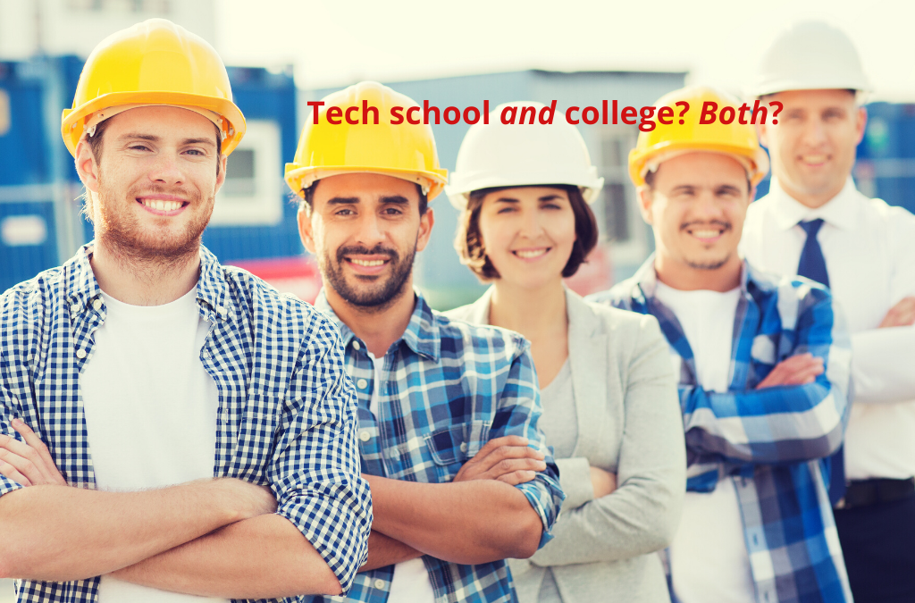 College and Tech School BOTH? Genius!