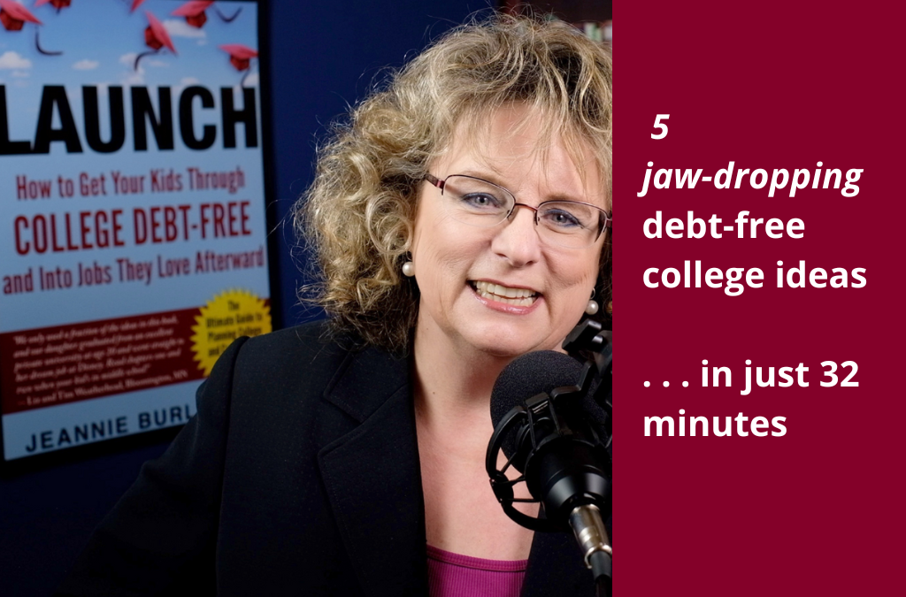 5 Jaw-Dropping Debt-Free College Ideas in 32 Minutes